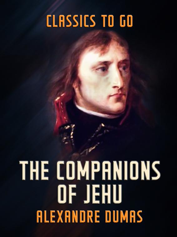 The Companions of Jehu, Classics To Go