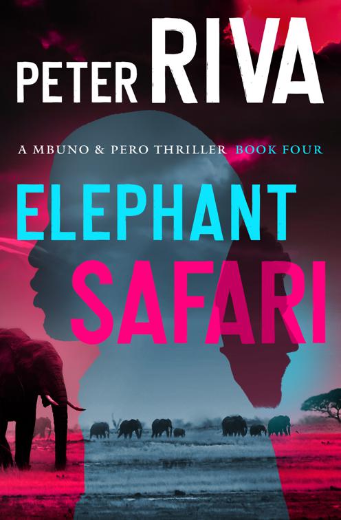 Elephant Safari, The Mbuno &amp; Pero Thrillers