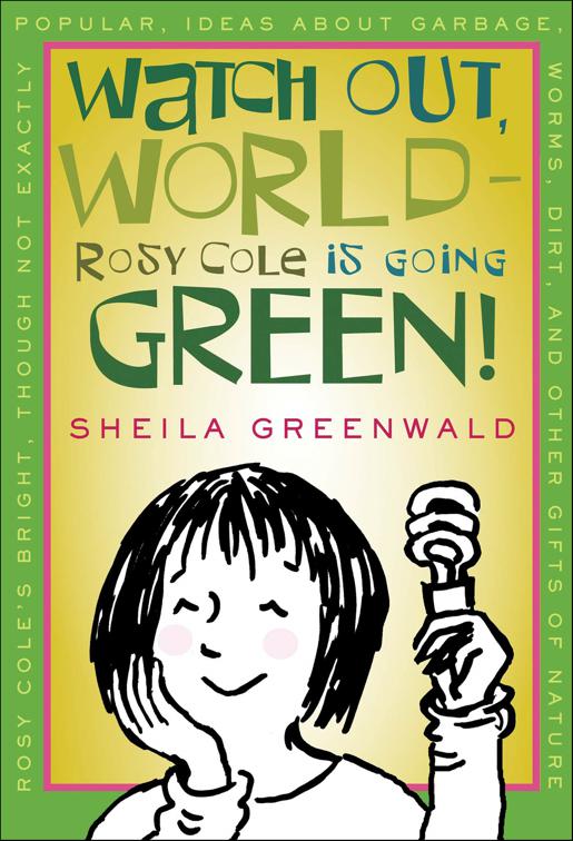 Watch Out, World—Rosy Cole Is Going Green