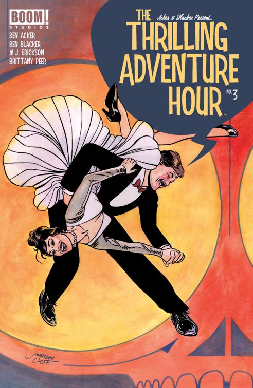 The Thrilling Adventure Hour #3, The Thrilling Adventure Hour