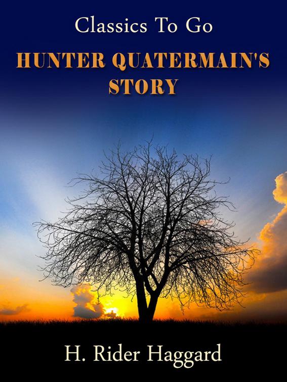 Hunter Quatermain&#x27;s Story, Classics To Go