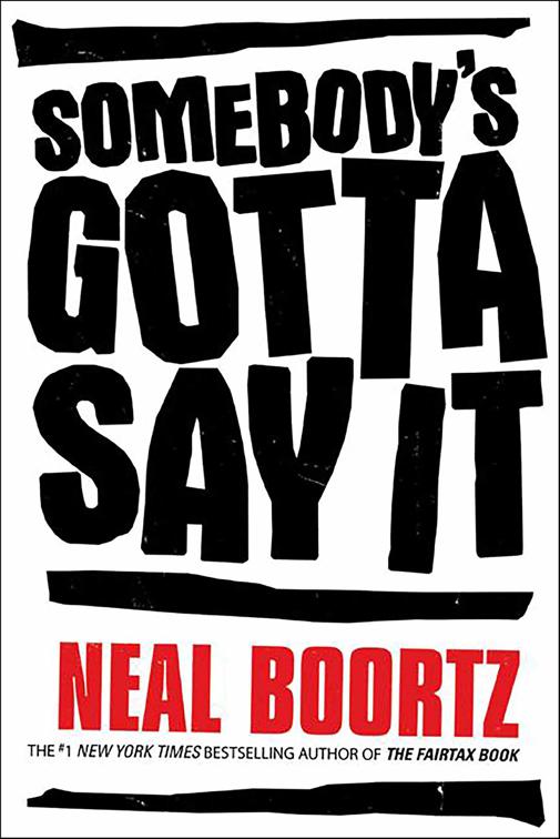 Somebody&#x27;s Gotta Say It