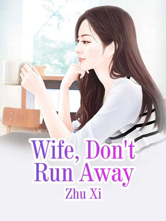 Wife, Don&#x27;t Run Away, Volume 4