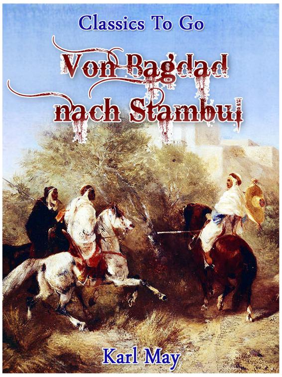 Von Bagdad nach Stambul, Classics To Go