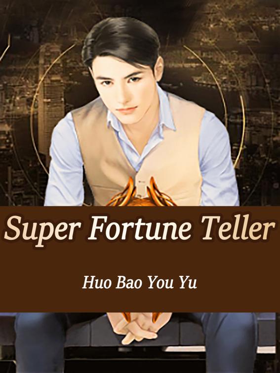This image is the cover for the book Super Fortune Teller, Volume 4