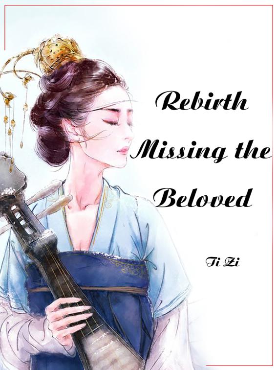 Rebirth: Missing the Beloved, Volume 1