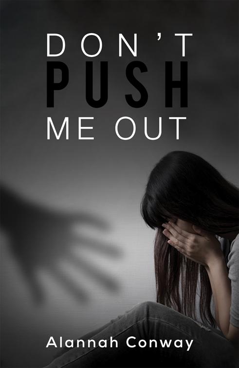 Don&#x27;t Push Me Out