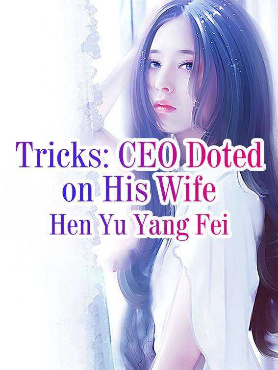 This image is the cover for the book Tricks: CEO Doted on His Wife, Volume 4