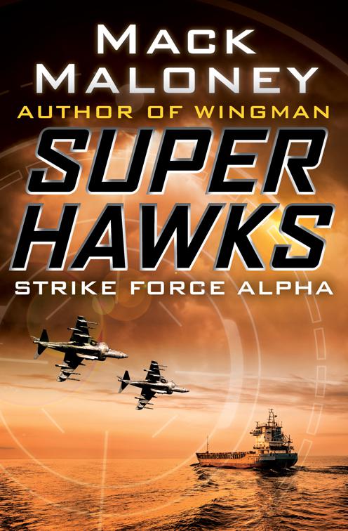 Strike Force Alpha, Superhawks