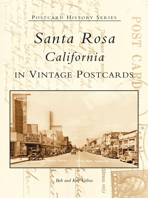 Santa Rosa, California in Vintage Postcards, Postcard History Series