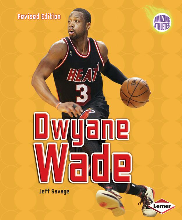 Dwyane Wade, Amazing Athletes