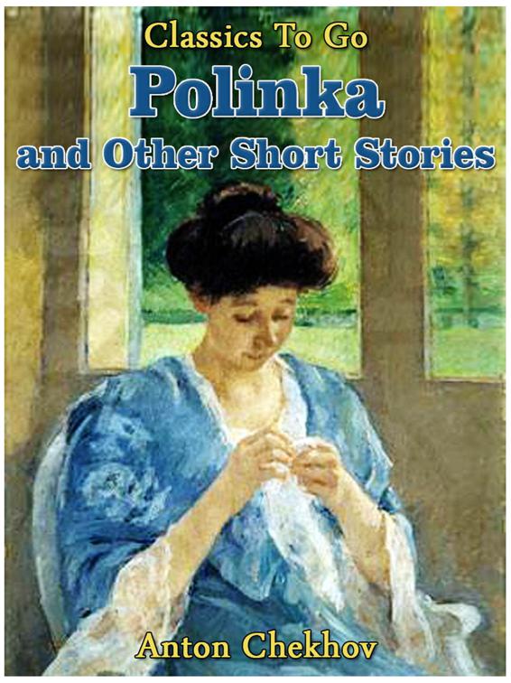 Polinka and Other Short Stories, Classics To Go