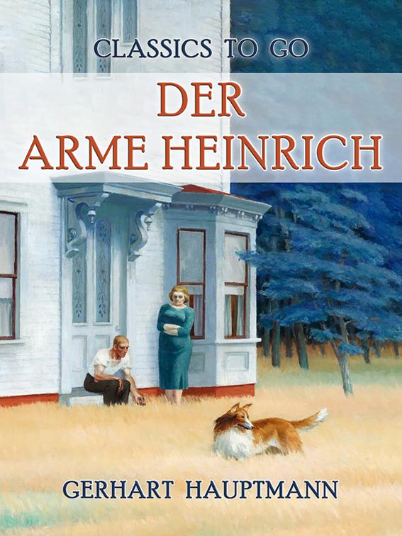 Der arme Heinrich, Classics To Go