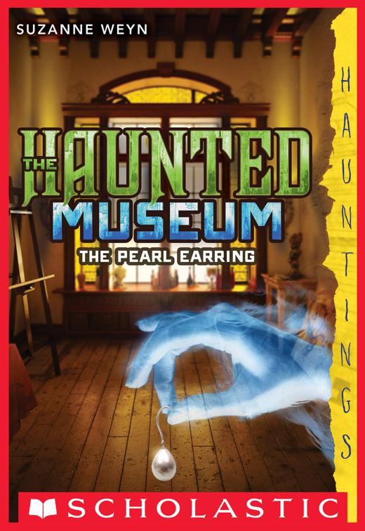 Pearl Earring, The Haunted Museum