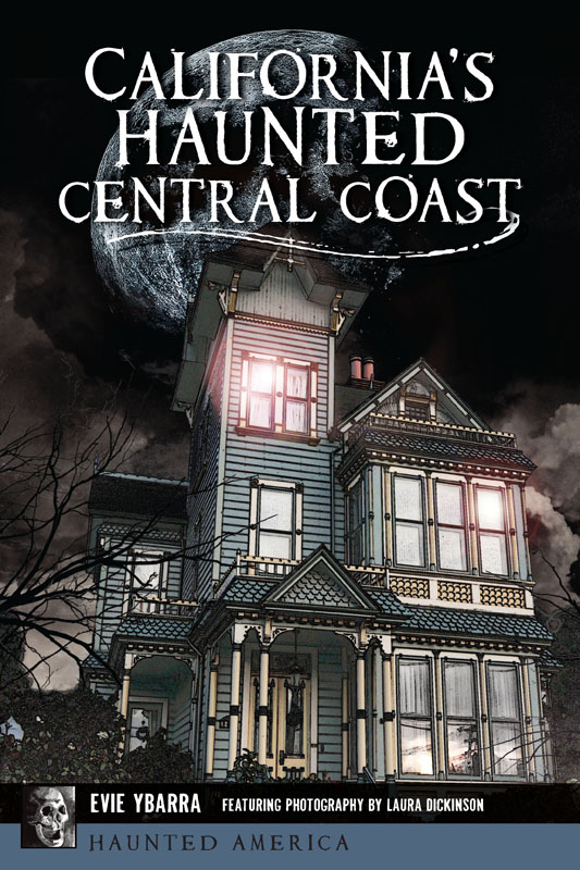 This image is the cover for the book California's Haunted Central Coast, Haunted America