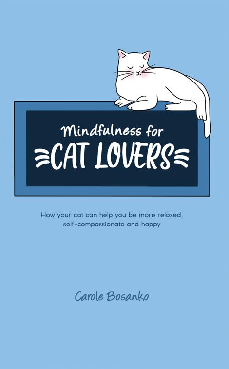 This image is the cover for the book Mindfulness for Cat Lovers