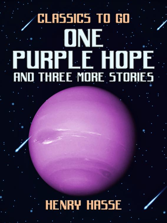 One Purple Hope and three more Stories, Classics To Go