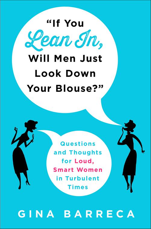 If You Lean In, Will Men Just Look Down Your Blouse?