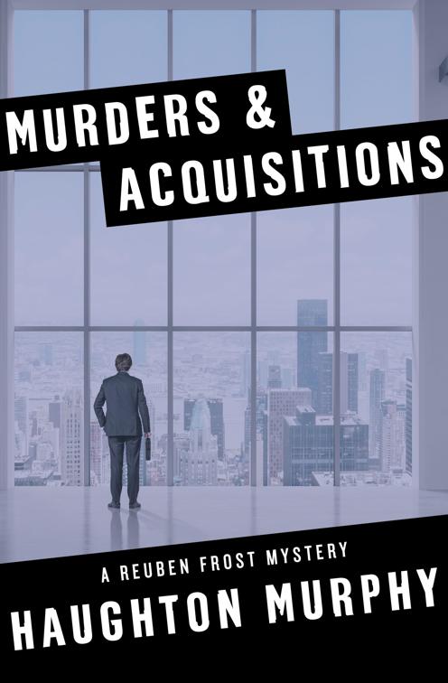 Murders &amp; Acquisitions, The Reuben Frost Mysteries