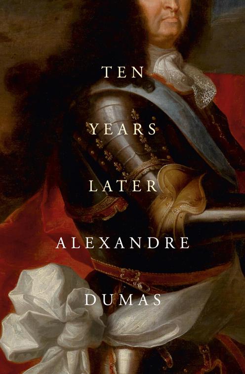 Ten Years Later, The D’Artagnan Romances