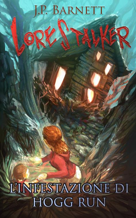 L&#x27;infestazione di Hogg Run, Lorestalker (Italiano)