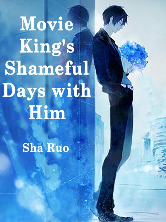 This image is the cover for the book Movie King's Shameful Days with Him, Volume 1