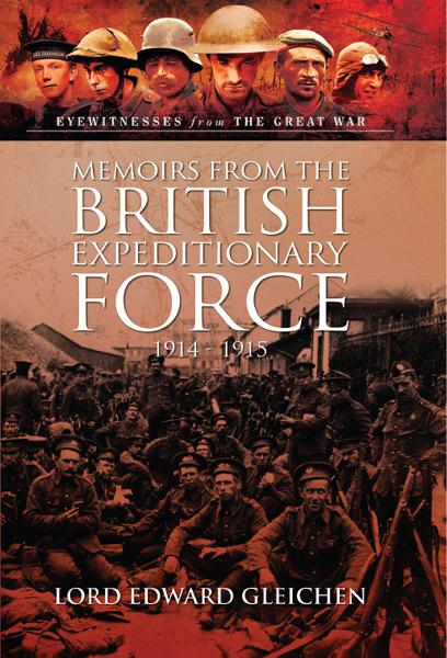 Memoirs from the British Expeditionary Force, 1914–1915, Eyewitnesses from The Great War