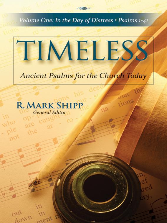Timeless, Volume One: In the Day of Distress, Psalms 1-41