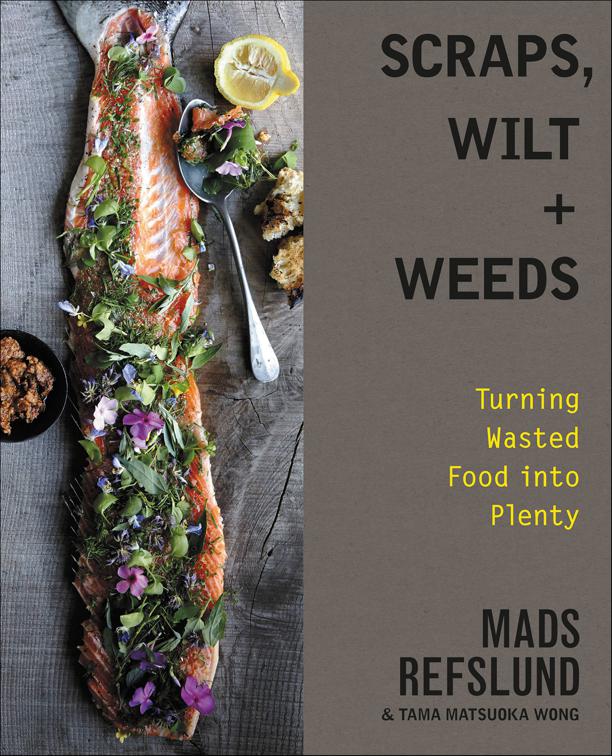 Scraps, Wilt &amp; Weeds