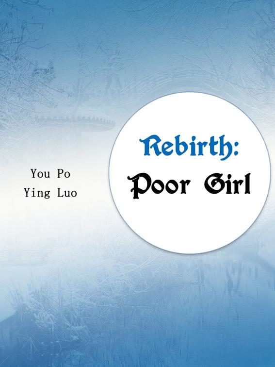 Rebirth: Poor Girl, Volume 1