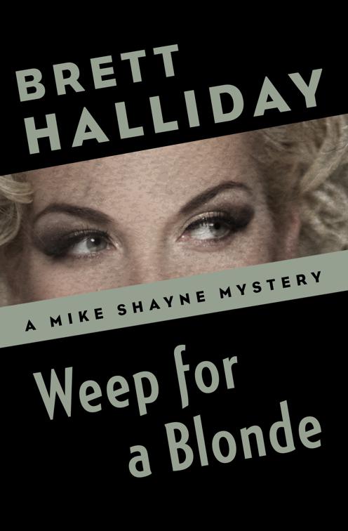 Weep for a Blonde, The Mike Shayne Mysteries