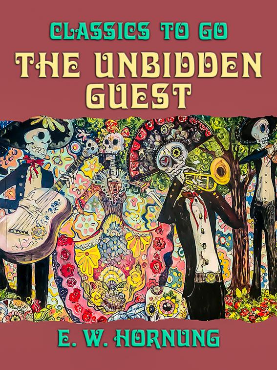 The Unbidden Guest, Classics To Go
