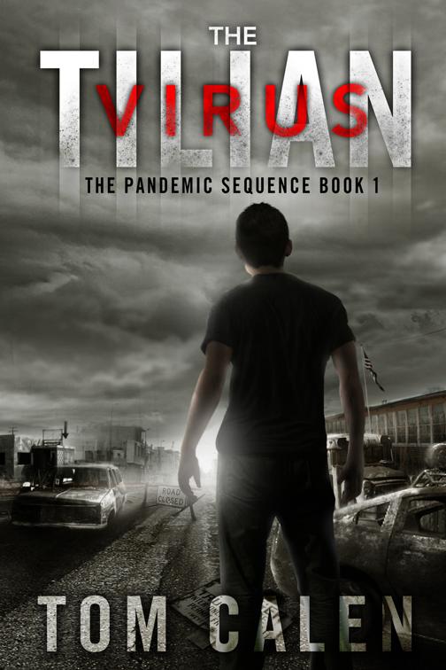 Tilian Virus, The Pandemic Sequence Series