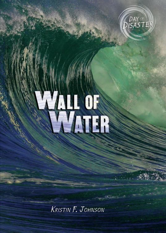 Wall of Water, Day of Disaster