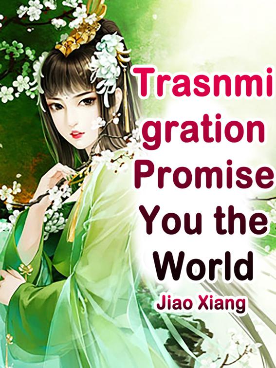 Trasnmigration: Promise You the World, Volume 2