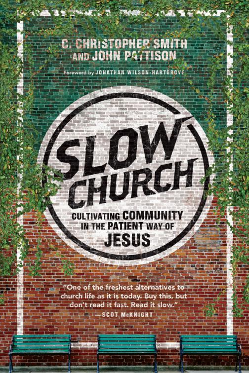 This image is the cover for the book Slow Church