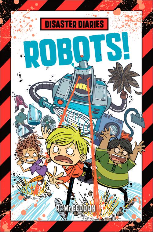 Disaster Diaries: Robots!, Disaster Diaries