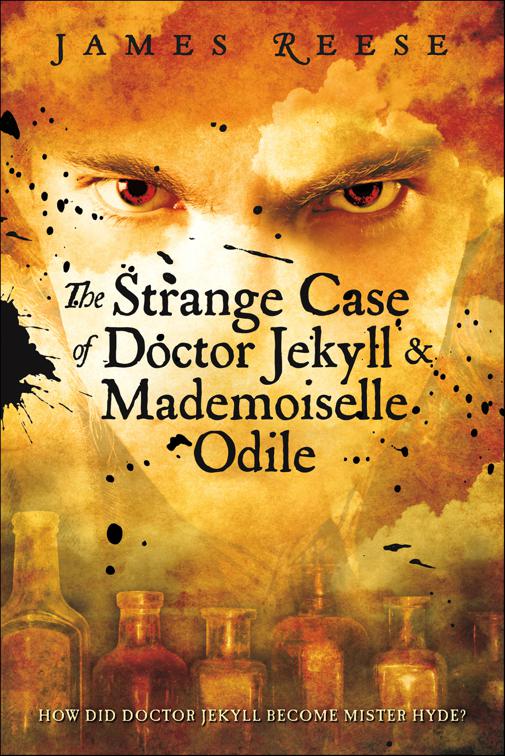 Strange Case of Doctor Jekyll &amp; Mademoiselle Odile, A Shadow Sisters Novel