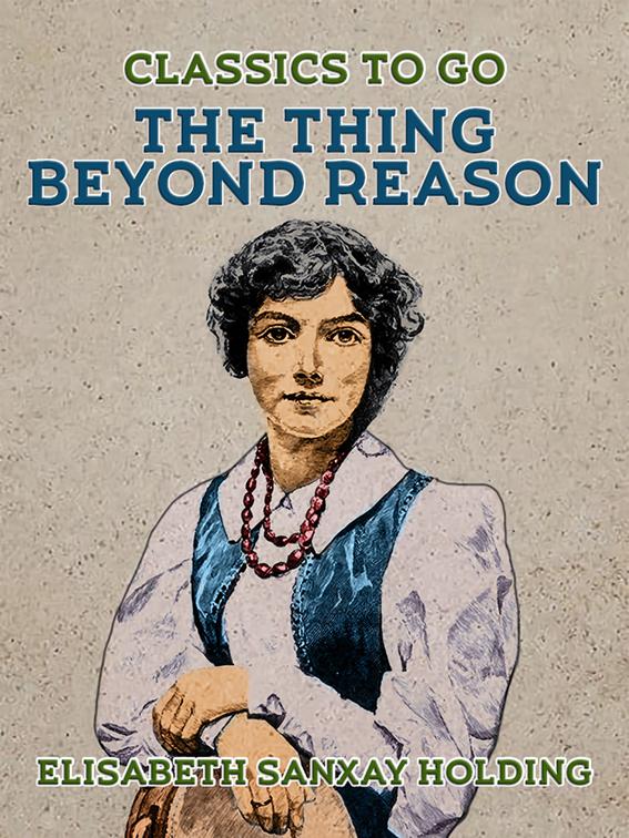 The Thing Beyond Reason, Classics To Go