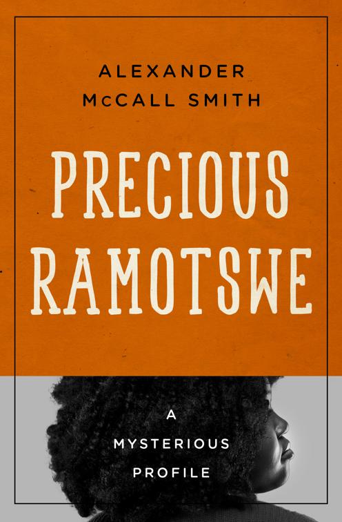 Precious Ramotswe, Mysterious Profiles