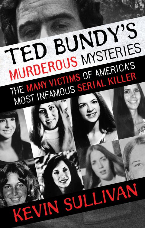 Ted Bundy&#x27;s Murderous Mysteries