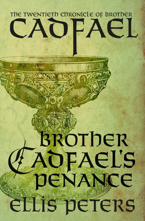 Brother Cadfael&#x27;s Penance, The Chronicles of Brother Cadfael