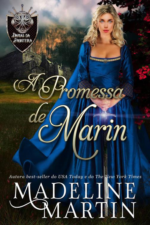 A Promessa de Marin, Damas da Fronteira