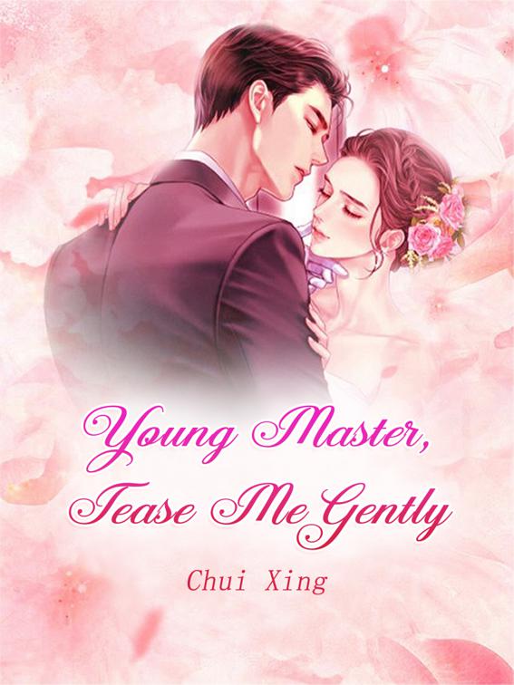 Young Master, Tease Me Gently, Volume 3