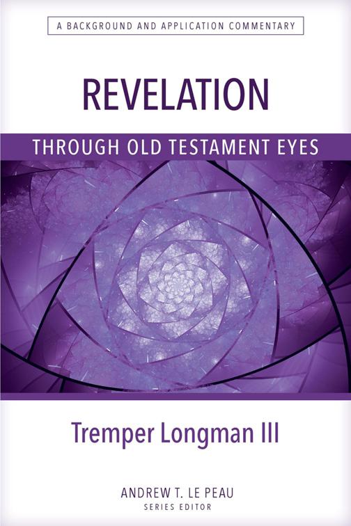 Revelation Through Old Testament Eyes, Through Old Testament Eyes