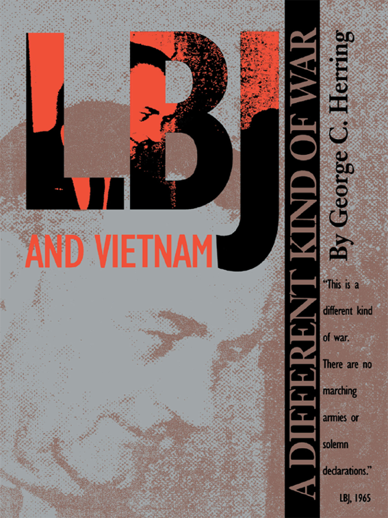 LBJ and Vietnam, An Administrative History of the Johnson Presidency