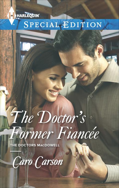 Doctor&#x27;s Former Fiancée, The Doctors MacDowell