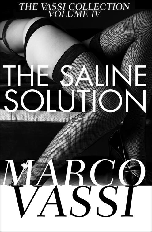 Saline Solution, The Vassi Collection