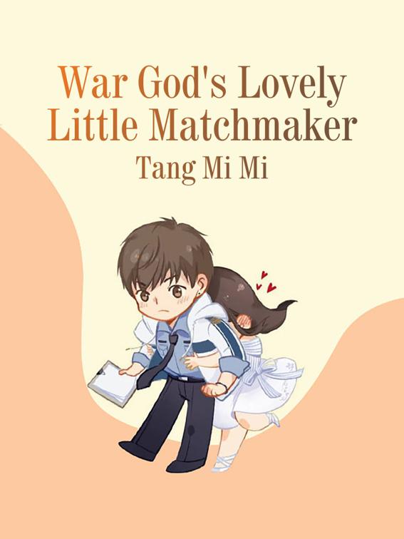 War God&#x27;s Lovely Little Matchmaker, Volume 2
