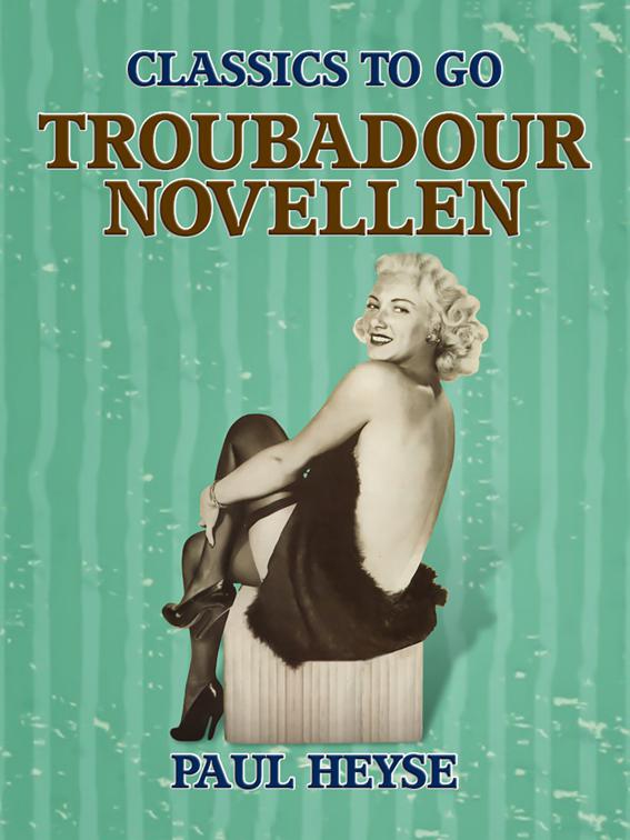 Troubadour-Novellen, Classics To Go